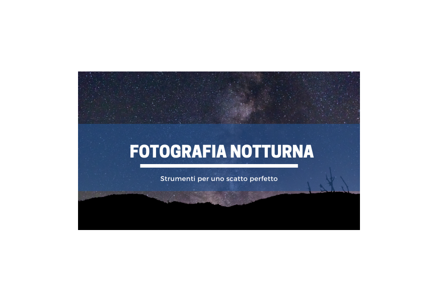 Fotografia notturna segreti per uno scatto perfetto