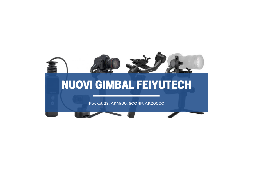 Quattro nuovi gimbal Feiyutech: una guida alla scelta