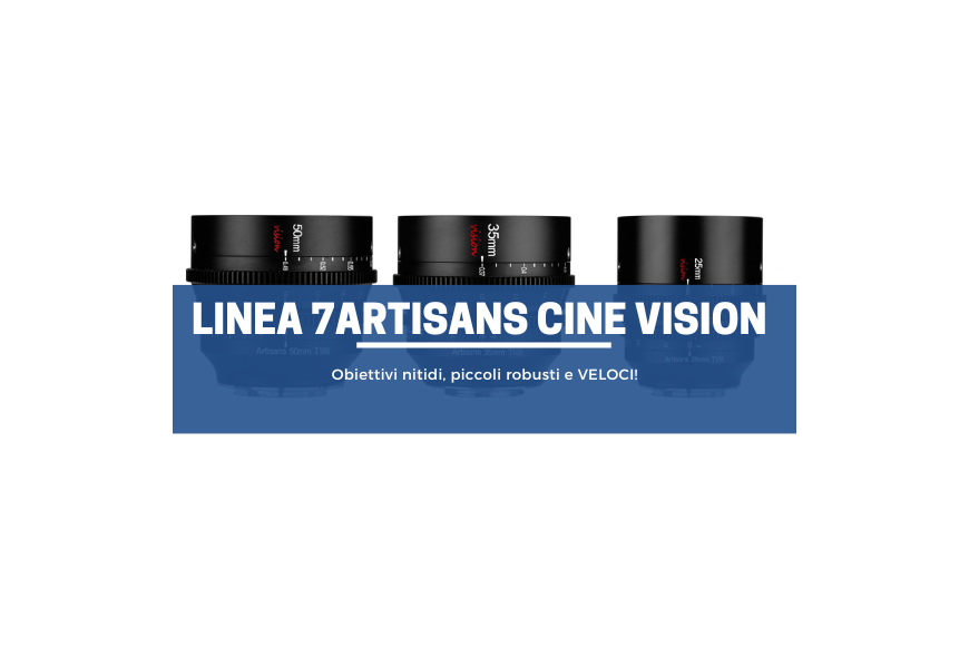 7Artisans VISION CINE: tre nuovi obiettivi 
